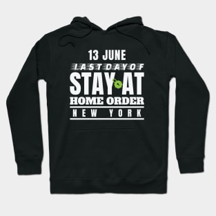 Anniversary for Last Day Stay at Home Order (Covid-19 Lockdown) Hoodie